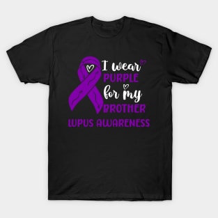 I Wear Purple for my Brother Lupus Awareness T-Shirt